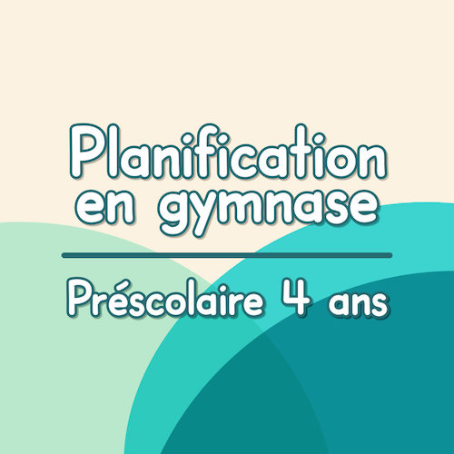 Planification en gymnase pour le préscolaire 4 ans